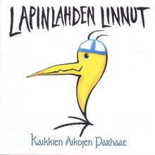 Lapinlahden Linnut: Kaikkien aikojen parhaat